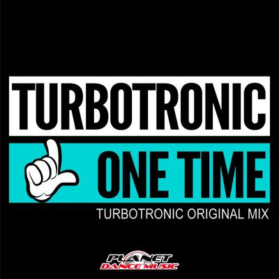 One Time (Radio Edit) By Turbotronic's cover