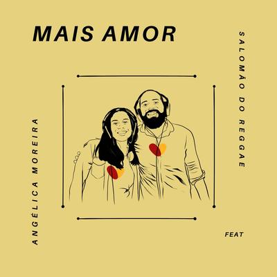 Mais Amor By Angélica Moreira, Salomão's cover