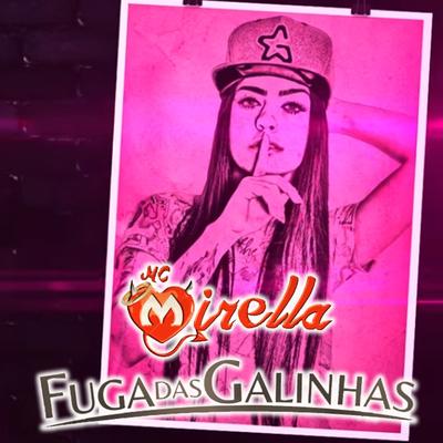 Fuga das Galinhas By MC Mirella's cover