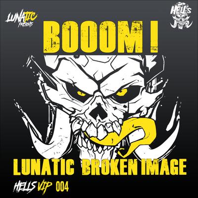 Booom! (Original Mix) By Broken Image, Lunatic's cover