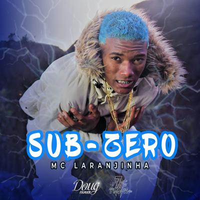 Sub-Zero By Mc Laranjinha's cover