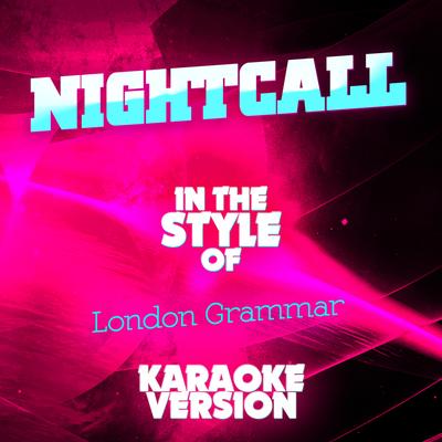 Nightcall (In the Style of London Grammar) [Karaoke Version] By Ameritz Audio Karaoke's cover