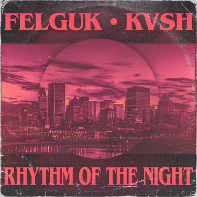 Rhythm of the Night By KVSH, Yass, Felguk's cover