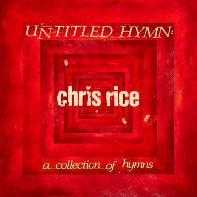 What A Friend We Have In Jesus By Chris Rice's cover