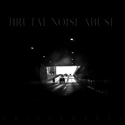 Brutal Noise Abuse's cover