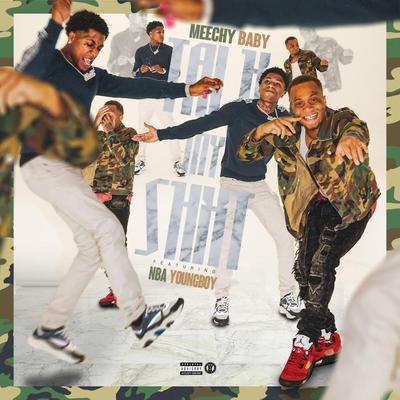 Talk My Shit (feat. YoungBoy Never Broke Again) By NBA Meechy Baby, YoungBoy Never Broke Again's cover