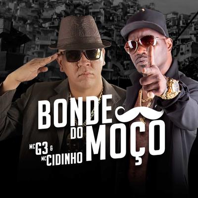 Bonde do Moço By MC Cidinho, MC G3's cover