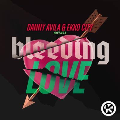 Bleeding Love (Movada Remix) By Danny Avila, Ekko City, Movada's cover
