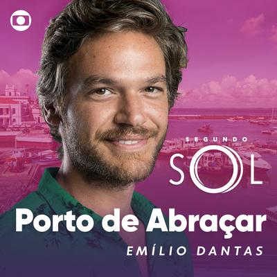 Porto de Abraçar By Emilio Dantas's cover