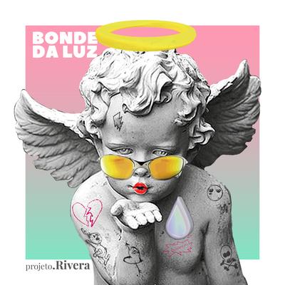 Bonde da Luz By Projeto Rivera's cover