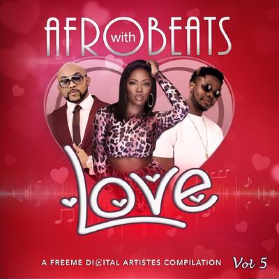 Afrobeats With Love, Vol. 5's cover