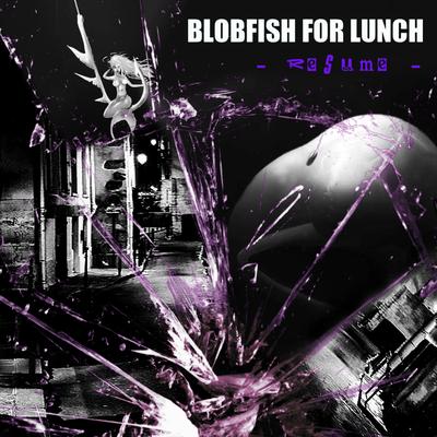 Blobfish For Lunch's cover