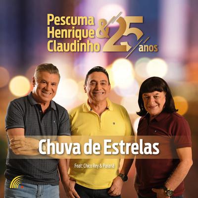 Chuva de Estrelas By Pescuma, Chico Rey & Paraná, Henrique & Claudinho's cover