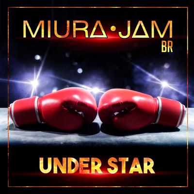 Under Star (From "Hajime No Ippo") By Miura Jam BR, Branime Studios's cover