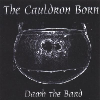 The Cauldron Born By Damh The Bard's cover