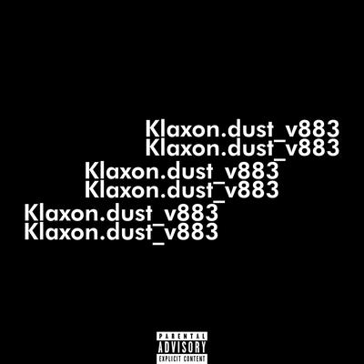 Klaxon.Dust_v883 By Kawai Sprite's cover
