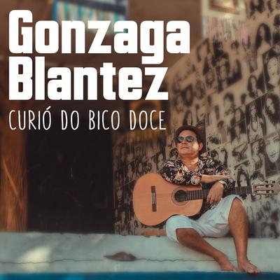 Curió do Bico Doce By Gonzaga Blantez's cover