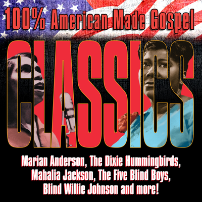 100% American Made Gospel Classics's cover