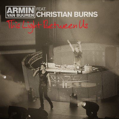 This Light Between Us By Armin van Buuren, Christian Burns's cover