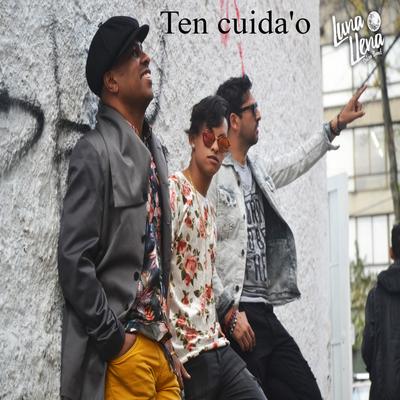 Ten Cuida'o By Luna Llena Salsa Band's cover