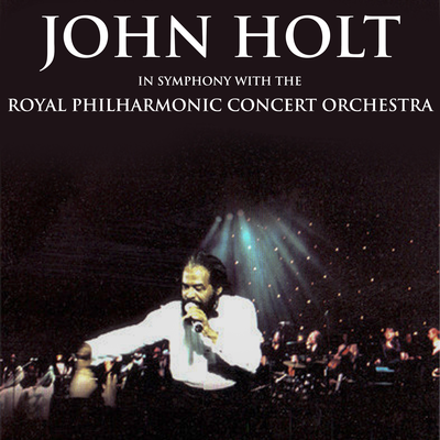 John Holt in Symphony with the Royal Philharmonic Orchestra's cover