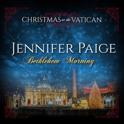 Bethlehem Morning (Christmas at The Vatican) (Live)'s cover