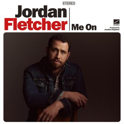 Me On By Jordan Fletcher's cover