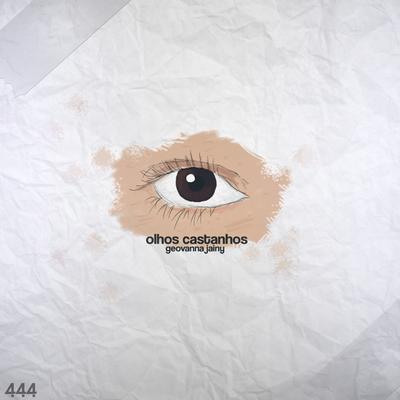 Olhos Castanhos By Geovanna Jainy's cover