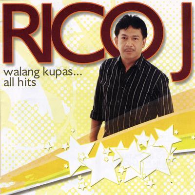 Rico J Walang Kupas All Hits's cover