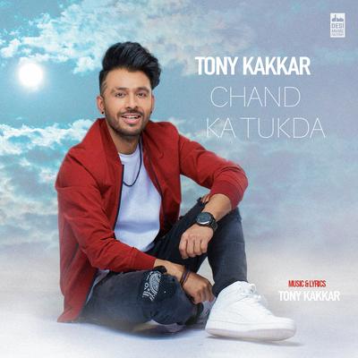 Chand Ka Tukda By Tony Kakkar's cover