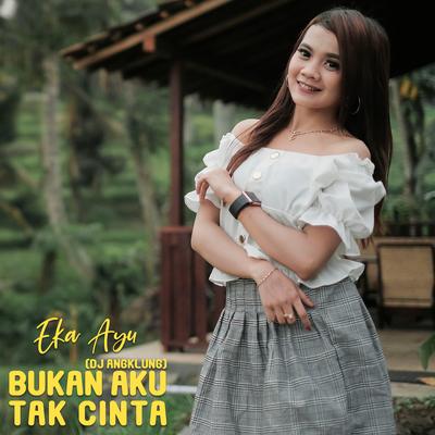 Bukan Aku Tak Cinta (Dj Angklung)'s cover