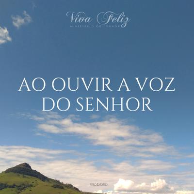 Ao Ouvir a Voz do Senhor By Ministério de Louvor Viva Feliz, RAD Sempre RAD's cover