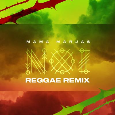 Noi (Reggae Remix) By Mama Marjas, Princevibe, Andrew D's cover