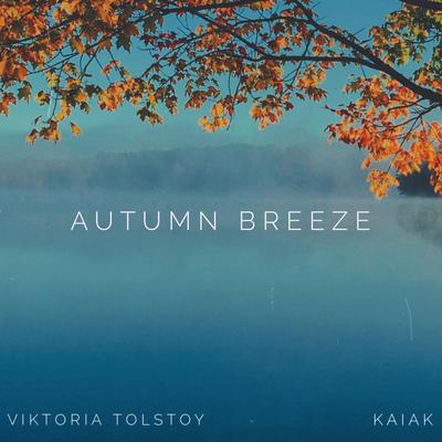 Autumn Breeze By Kaiak, Viktoria Tolstoy's cover
