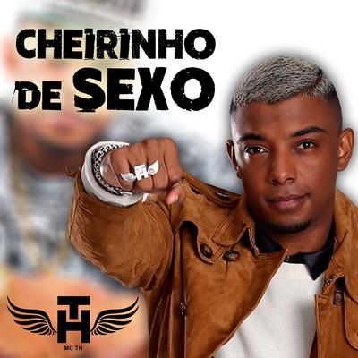 Cheirinho de Sexo By Mc Th's cover