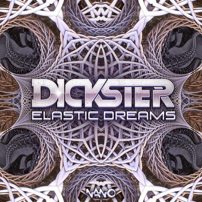 Elastic Dreams (Original Mix) By Dickster's cover