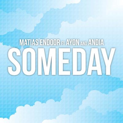 Some Day By Matias Endoor, Ayon, Andia's cover