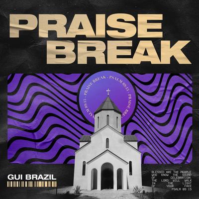 Praise Break By Gui Brazil's cover