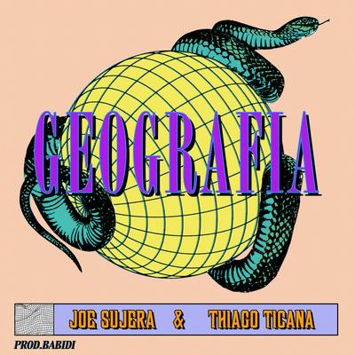Geografia By Babidi, Joe Sujera, Thiago Ticana's cover