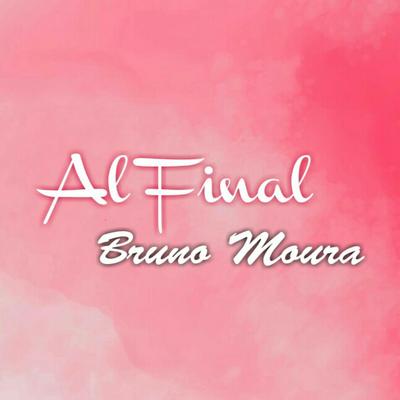 Al Final By Bruno Moura's cover