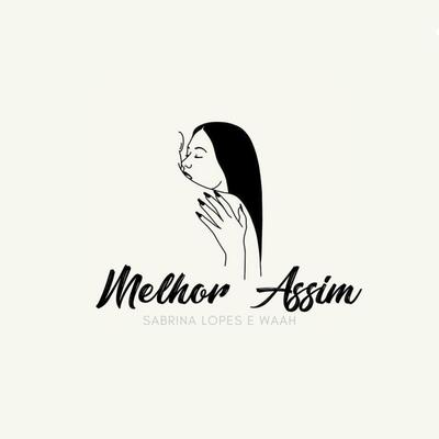 Melhor Assim By Sabrina Lopes, WAAH's cover