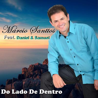 Do Lado de Dentro By Daniel & Samuel, Márcio Santtos's cover