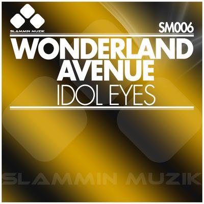 Idol Eyes (Dave Lambert & Elektrokid Remix) By Wonderland Avenue, Dave Lambert, Elektrokid's cover
