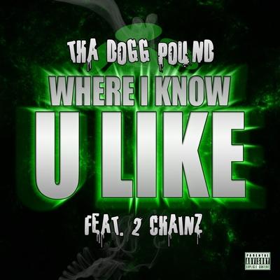 Where I Know U Like (feat. 2 Chainz) - Single's cover