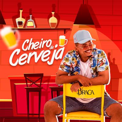 Cheiro de Cerveja By Cantor Braga's cover