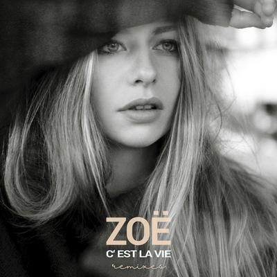 C'est la vie (DJ Ross & Alessandro Viale Remix) By ZOË, Dj Ross, Alessandro Viale's cover