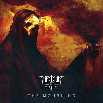 The Mourning By Thrown into Exile's cover