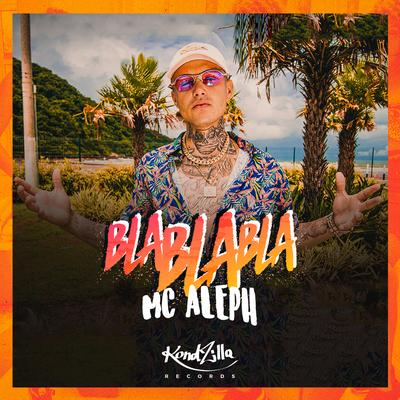 Blá, Blá, Blá By MC Aleph's cover