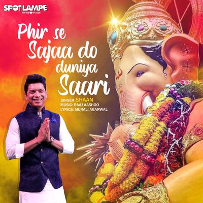 Phir Se Sajaa Do Duniya Saari By Shaan's cover