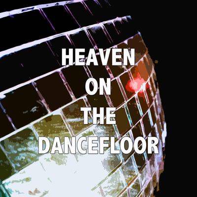 Heaven on the Dancefloor By Climate Zombies's cover